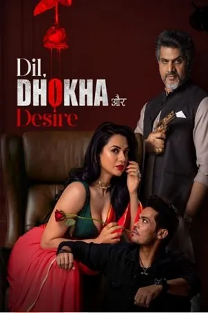 Dil Dhokha Aur Desire 2026 Season 1 Audio WEB-DL | Hindi Full Movie [ALL EPISODES]