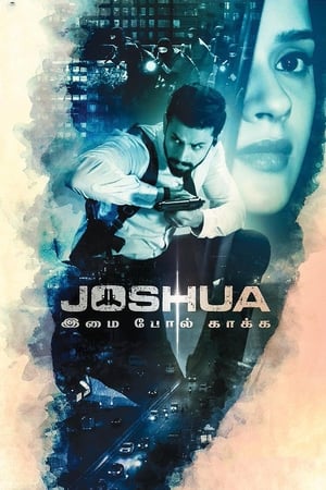 Joshua: Imai Pol Kaka (2024) [ + Tamil] HDRip | Hindi Full Movie – 480p – 1080p