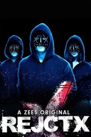 RejctX 2019 S01 All Episodes | Hindi Full Movie HDRip [Complete]